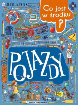 ND17_SZ-85689 Książeczka dla dzieci Co jest w środku? Pojazdy. Nasza Księgarnia