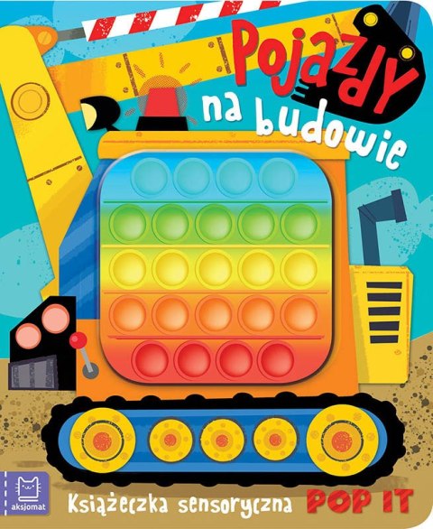 Książeczka sensor.PopIt Pojazdy na budowie 35718 NASZA
